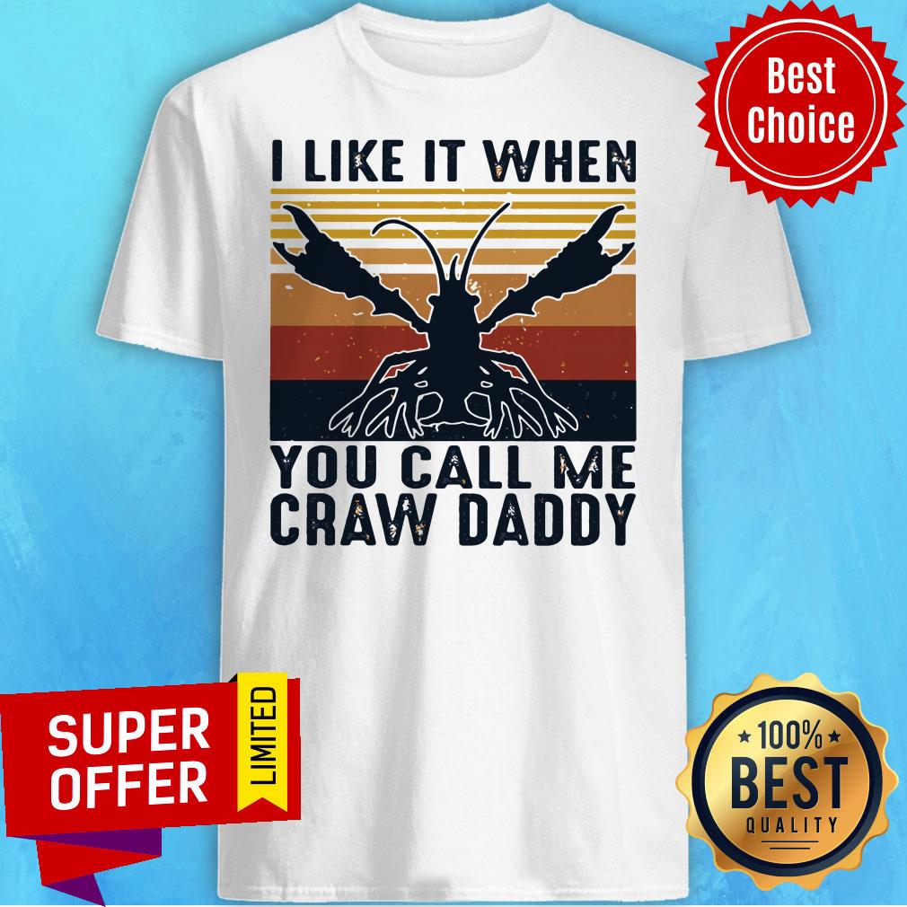 Official Vintage When You Call Me Craw Daddy Shirt