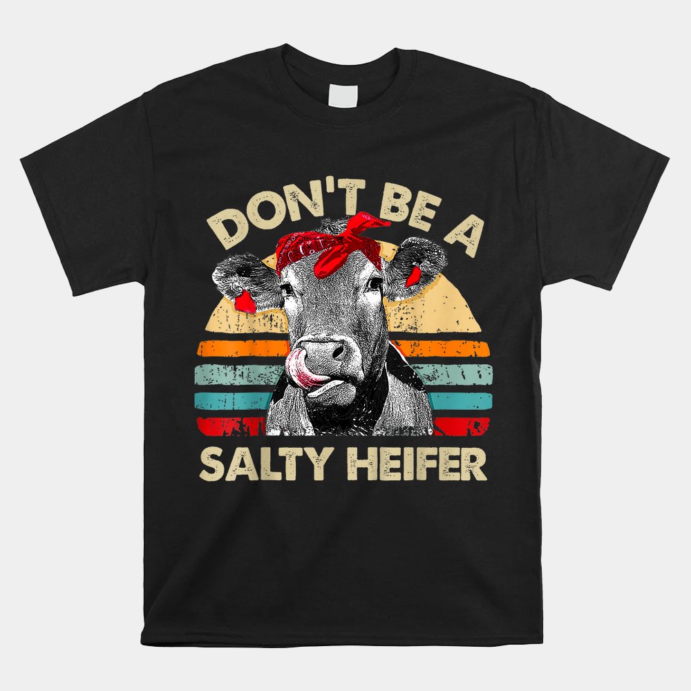 Dont Be A Salty Heifer Cute Highland Cow Shirt - Image 4