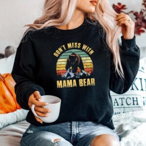 Alternative view of Dont Mess With Mama Bear Mom Mama Shirt