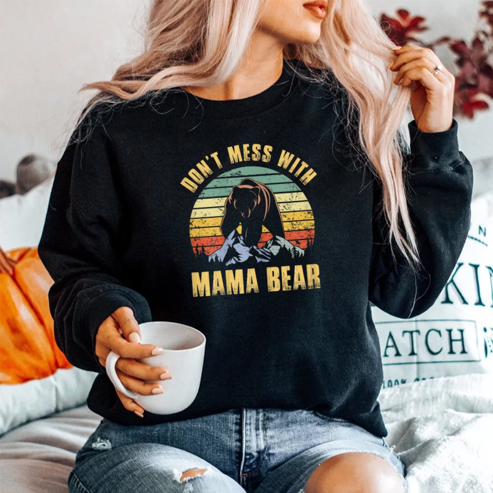 Dont Mess With Mama Bear Mom Mama Shirt - Image 2