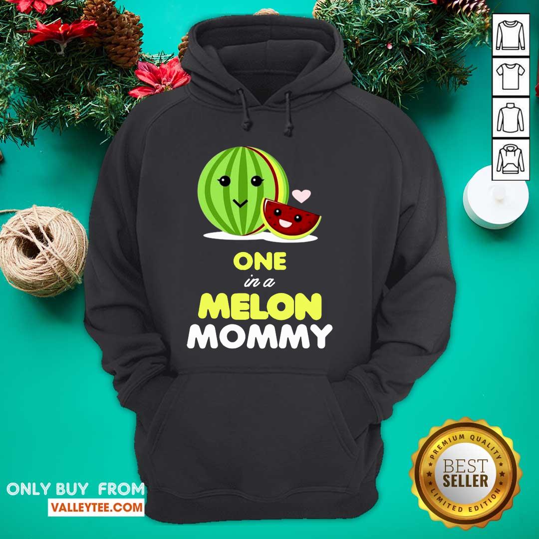 Great One In A Melon Mommy Funny Fruit Watermelon Mom Funny Shirt - Image 3