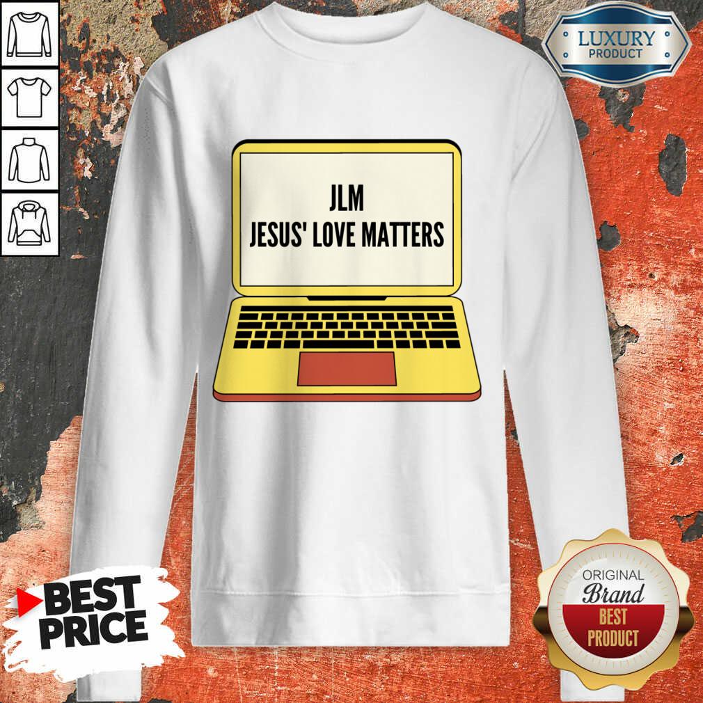 Jlm Jesus Love Matters Shirt - Image 3