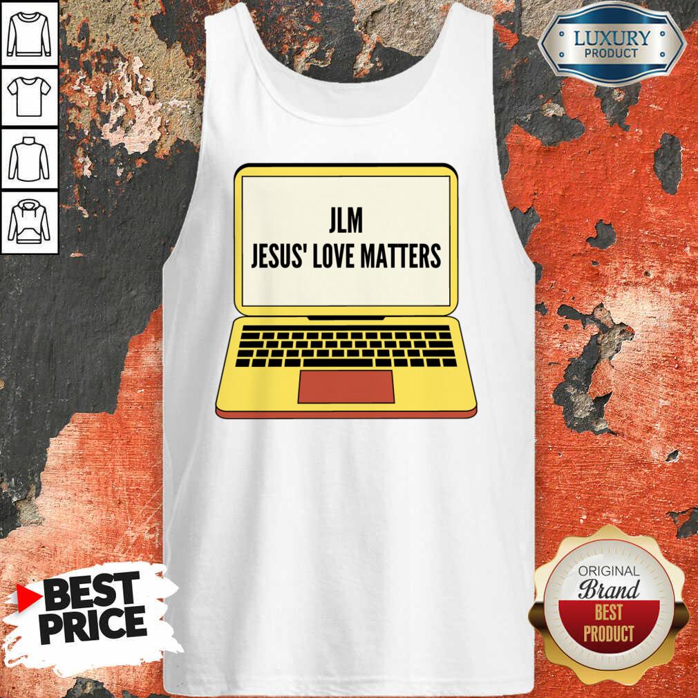 Jlm Jesus Love Matters Shirt - Image 4