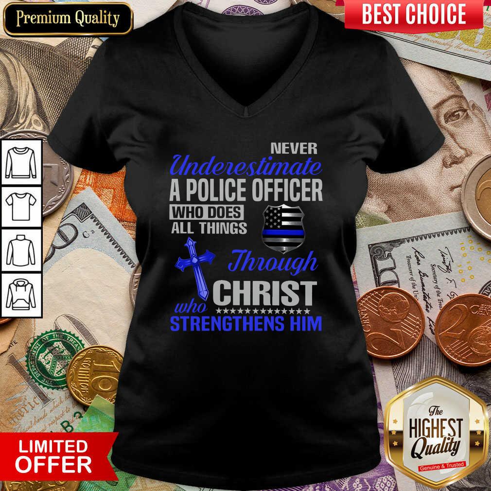 Never Underestimate A Police Officer Who Does All Things Through Christ Who Strengthens Him Shirt - Image 4