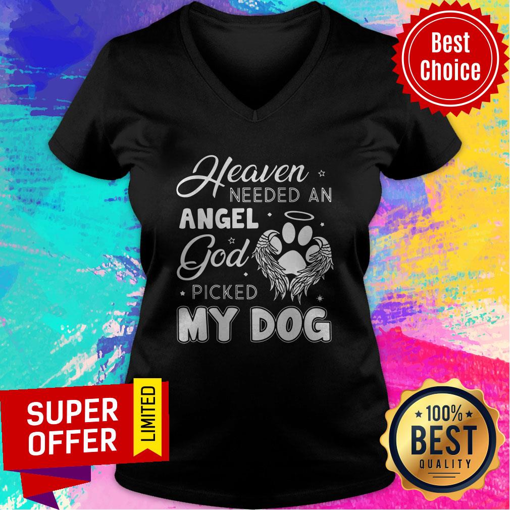Official Heaven Needed An Angel God Picked My Dog Shirt - Image 3