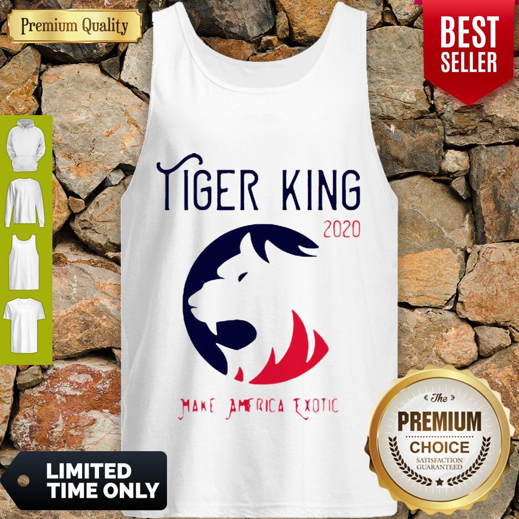Perfect Tiger King 2020 Make America Exotic Shirt - Image 4