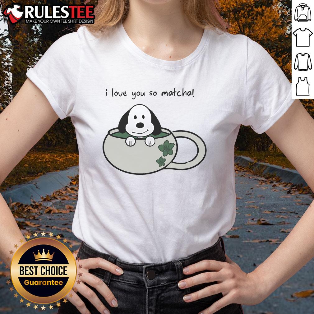 Cute Snoopy I Love You So Matcha T-Shirt - Image 3