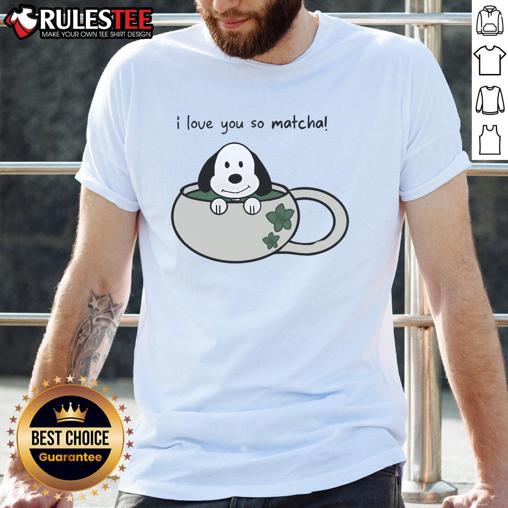 Cute Snoopy I Love You So Matcha T-Shirt