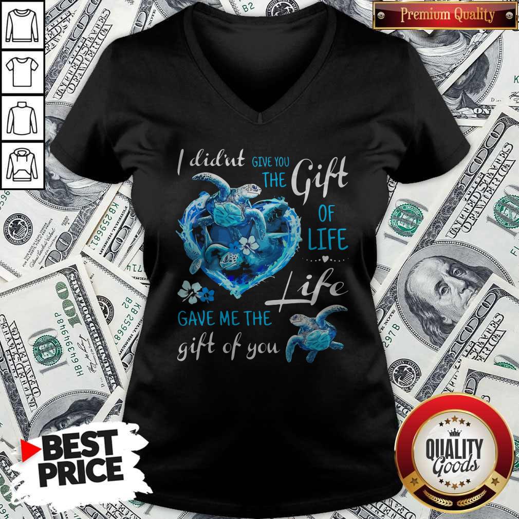 I Didn't Give You The Gift Of Life Turtle Blue Shirt - Image 4