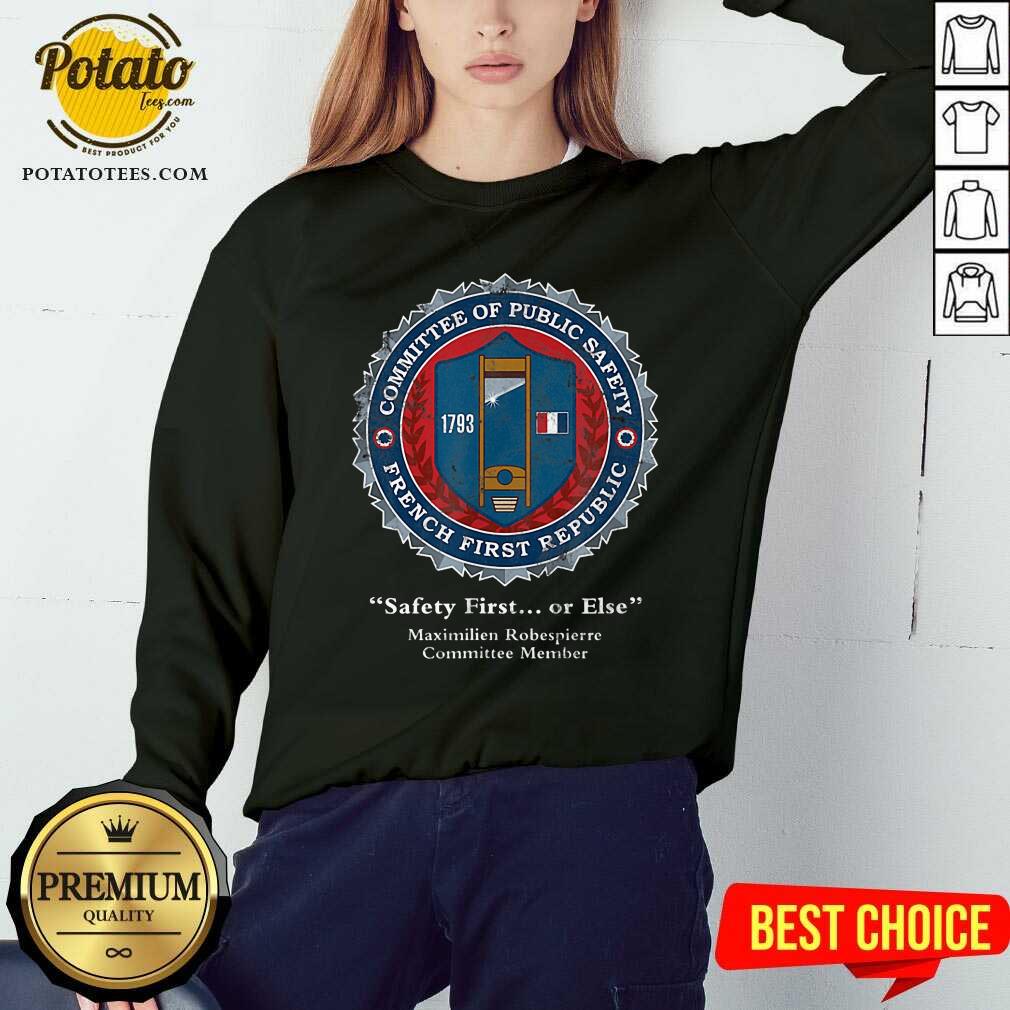 Committee Of Public Safety First Or Else Shirt - Image 5
