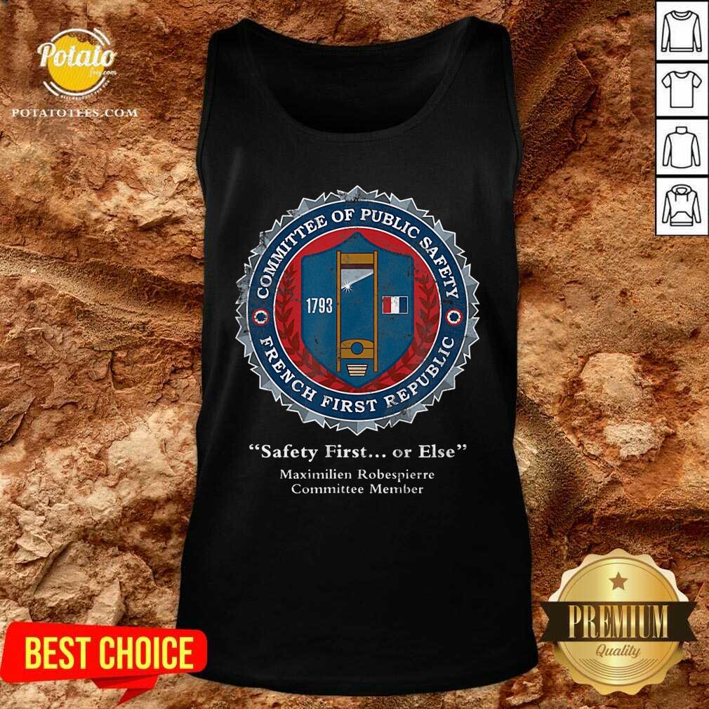 Committee Of Public Safety First Or Else Shirt - Image 4
