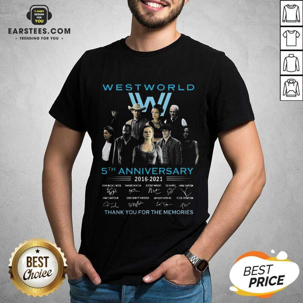 Hot West World 5th Anniversary 2016 2021 Evan Rachel Wood Thandie Newton Jeffrey Wright Thank You For The Memories Shirt