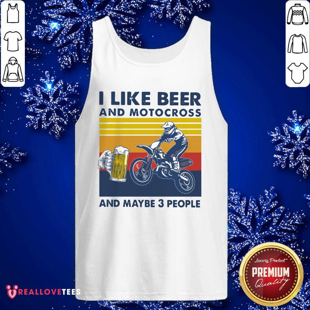 Hot I Like Beer And Motocross And Maybe 3 People Vintage Shirt - Image 2