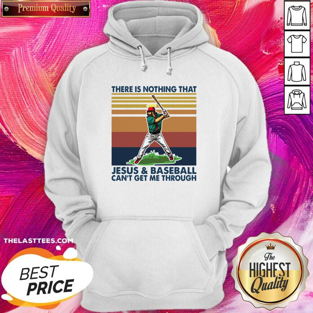 Good There Is Nothing That Jesus And Baseball Can’t Get Me Through Vintage Shirt - Image 5