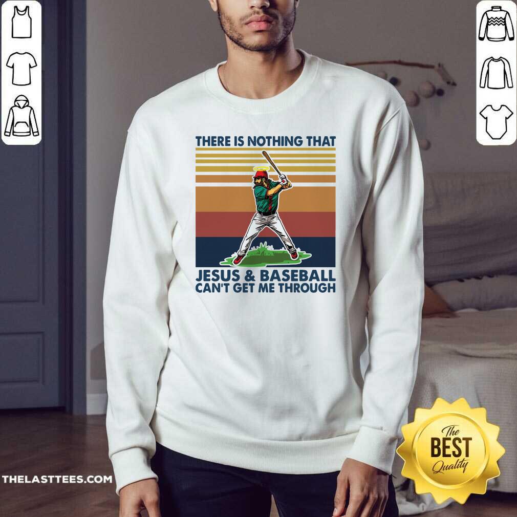 Good There Is Nothing That Jesus And Baseball Can’t Get Me Through Vintage Shirt - Image 4