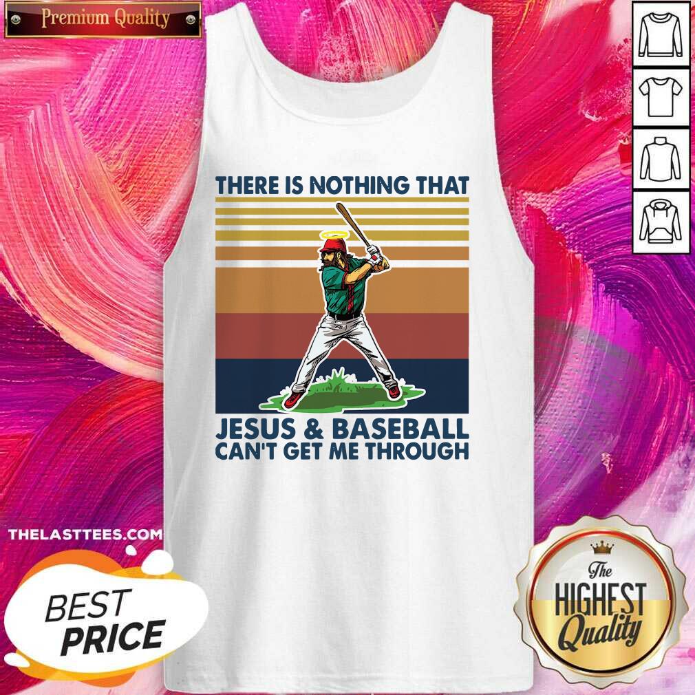 Good There Is Nothing That Jesus And Baseball Can’t Get Me Through Vintage Shirt - Image 3