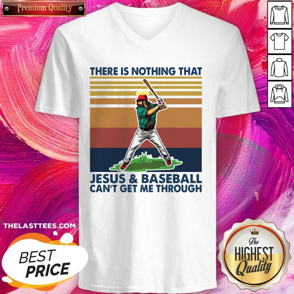 Good There Is Nothing That Jesus And Baseball Can’t Get Me Through Vintage Shirt - Image 2