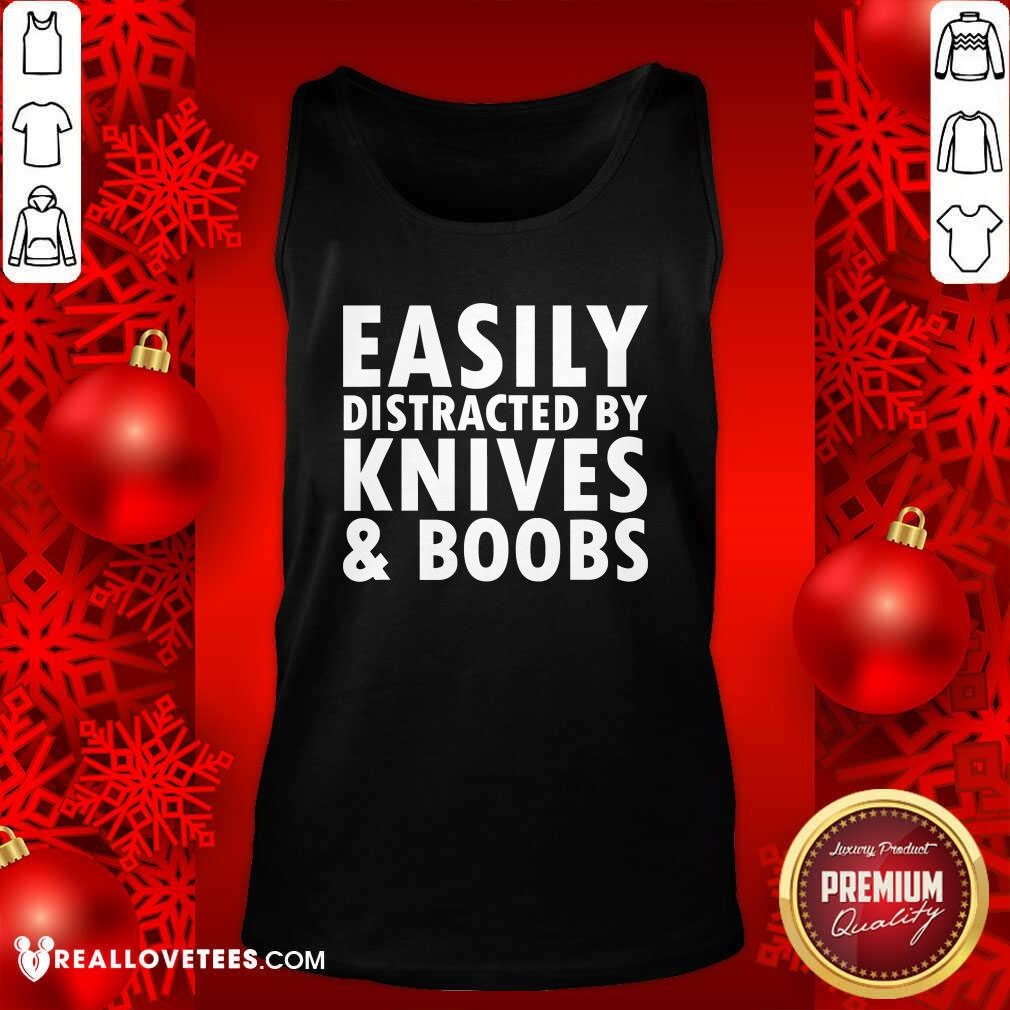 Nice Easily Distracted By Knives & Boobs Distraction Knife Day Shirt - Image 2