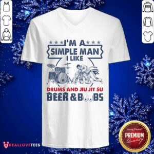 Alternative view of Im A Simple Man I Like Drums And Jiu Jitsu Beer And Boobs Shirt