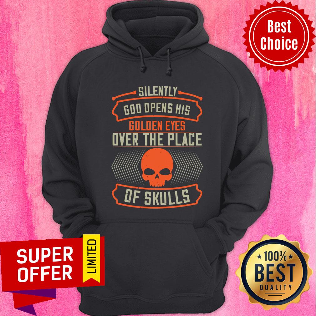 Silently God Opens His Golden Eyes Over The Place Of Skulls Shirt - Image 2