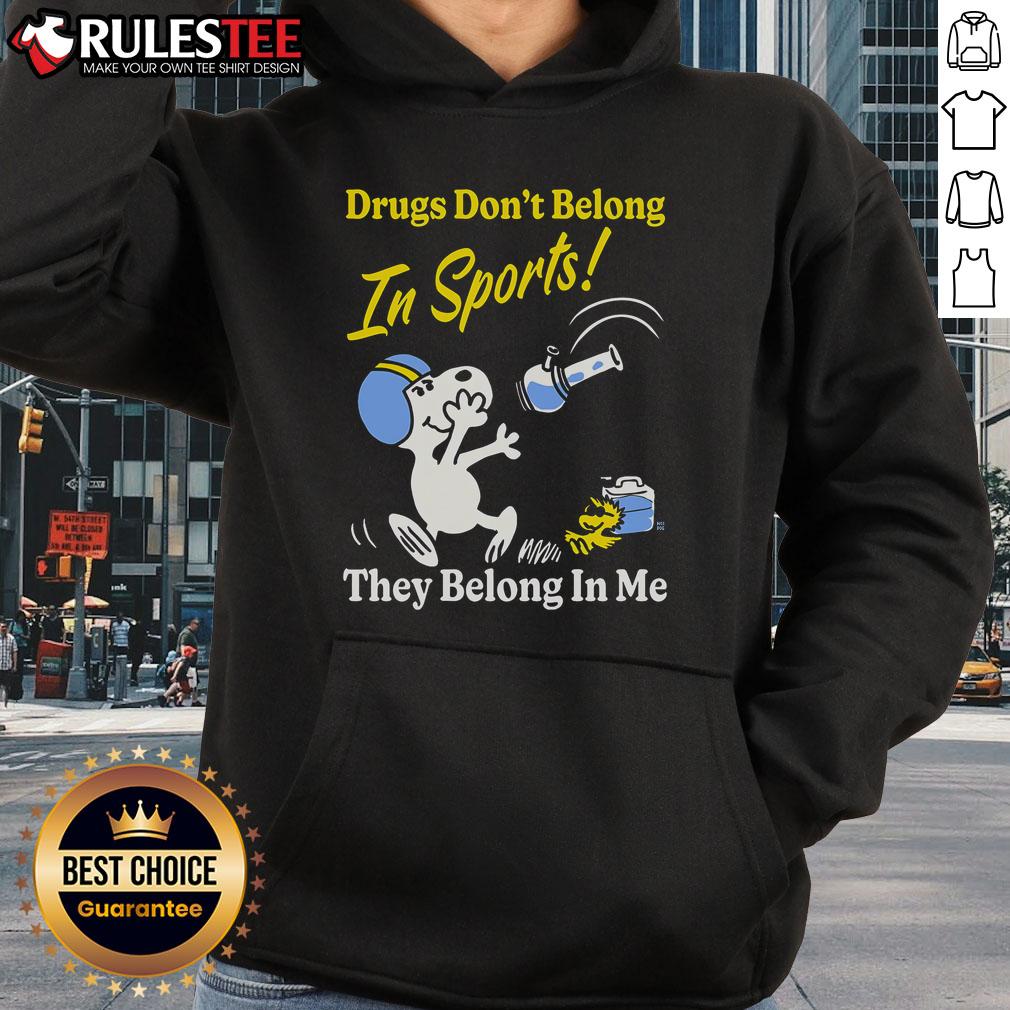 Funny Drugs Don't Belong In Sports They Belong In Me T-Shirt - Image 2
