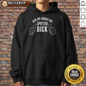 Alternative view of Good Ask Me About My Spotted Dick T-Shirt