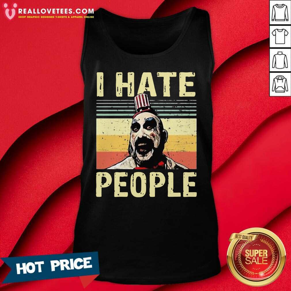 Captain Spaulding I Hate People Vintage Shirt - Image 3