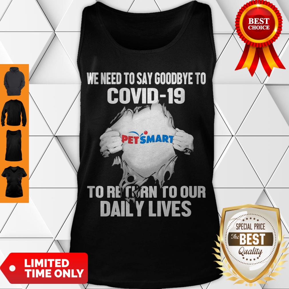 Pet Smart We Need To Say Goodbye To Covid 19 To Return To Our Daily Lives Hands Shirt - Image 4