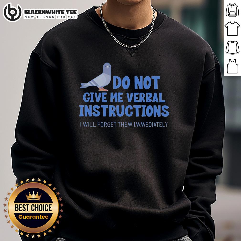 Official Do Not Give Me Verbal Instructions I Will Forget Them Immediately Adhd Dove T-Shirt - Image 5
