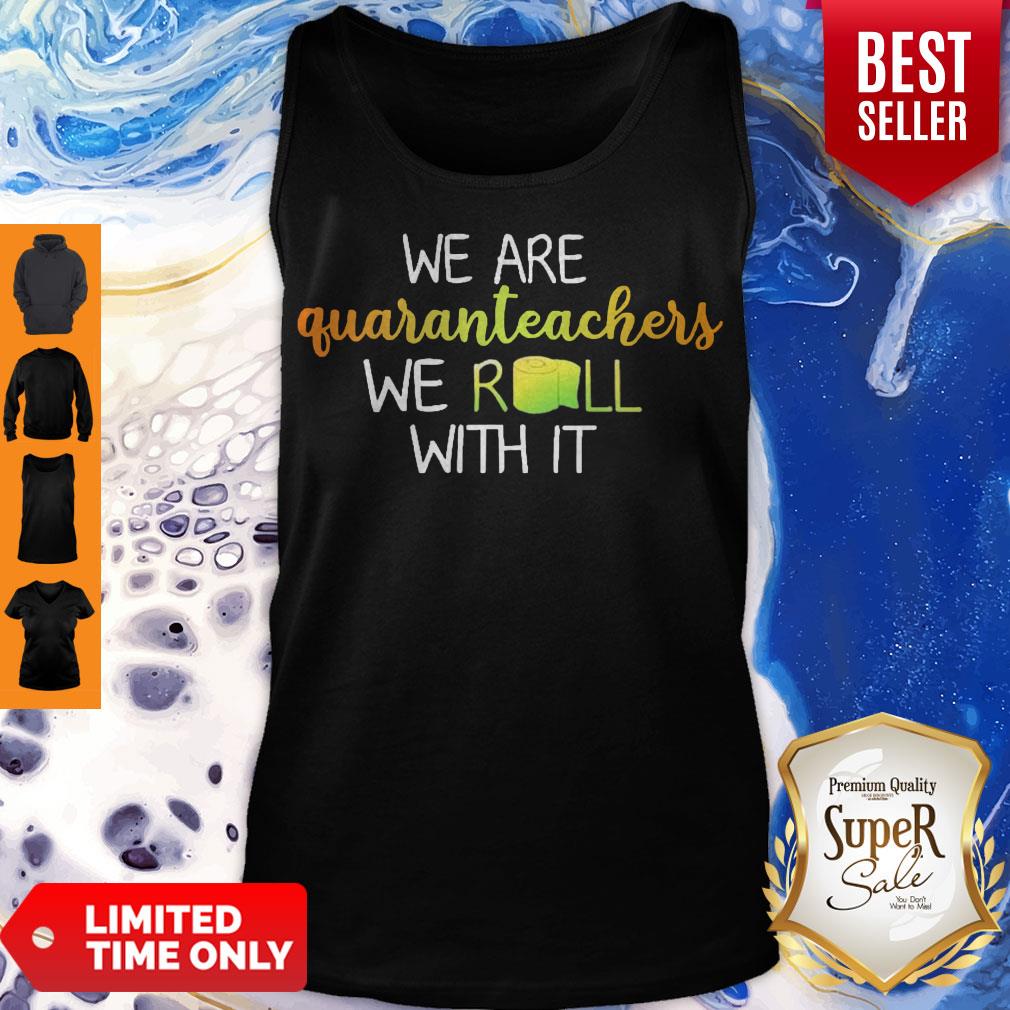 We Are Quanranteachers We Roll With It Shirt - Image 5