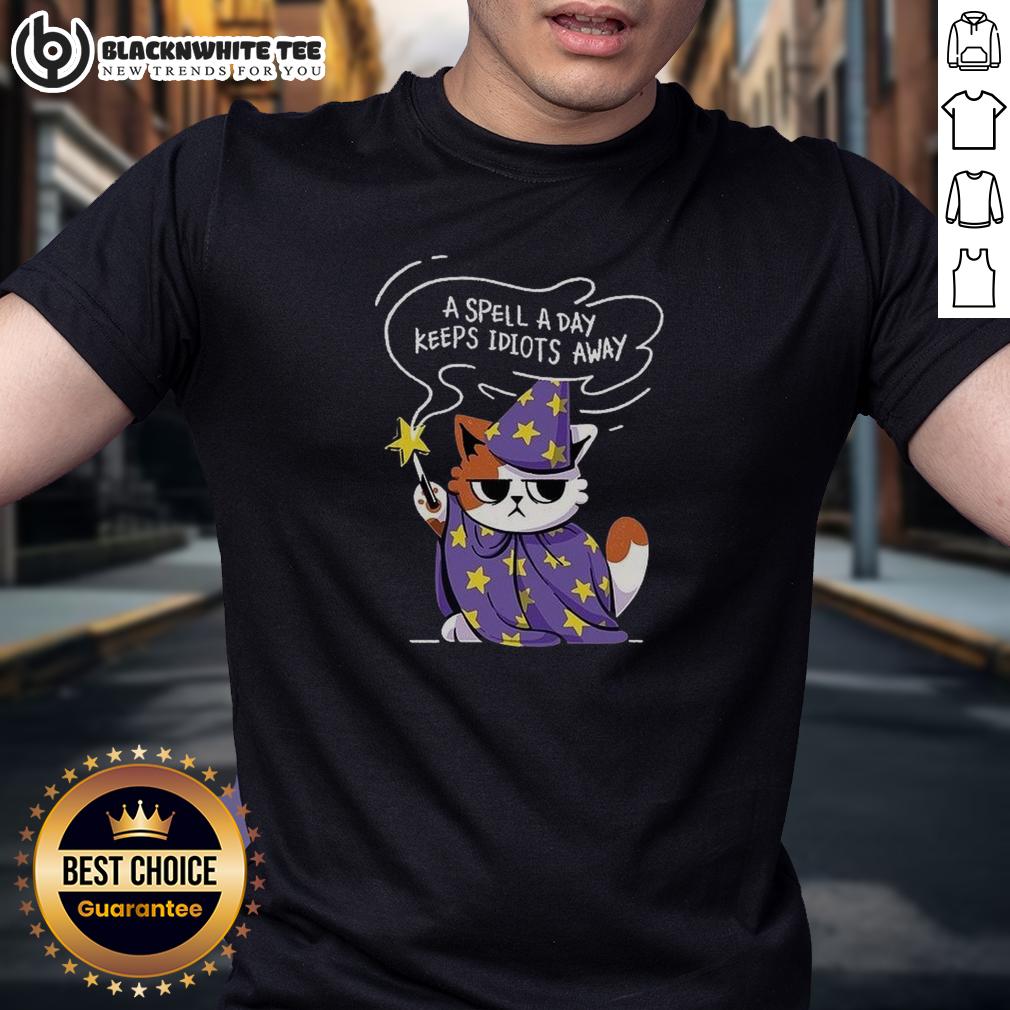 Nice A Spell A Day Keeps Idiots Away Antisocial Cat T-Shirt