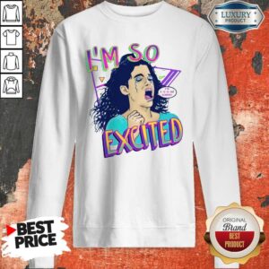 Alternative view of NIce Zocoshi I’m So Excited I’m So Scared Shirt