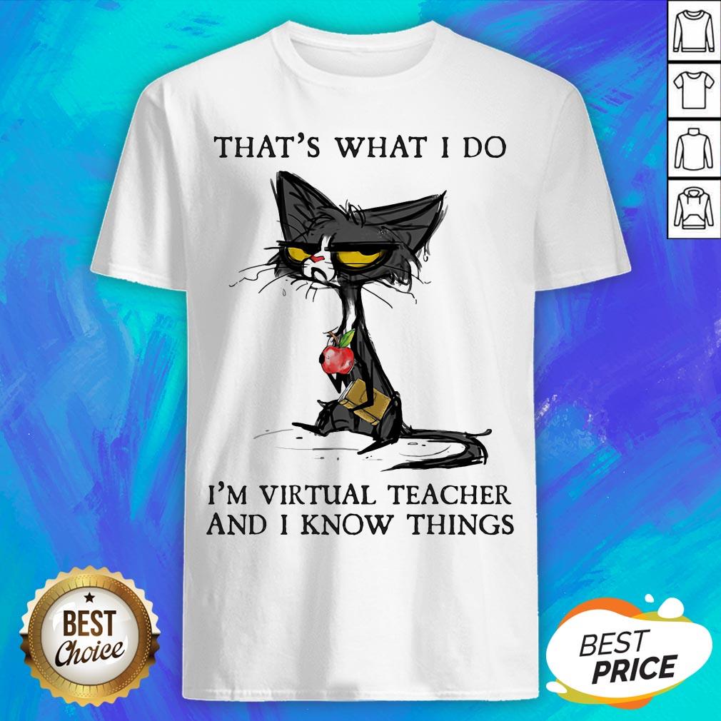 Black Cat That's What I Do I'm Virtual Teacher And I Know Things Shirt