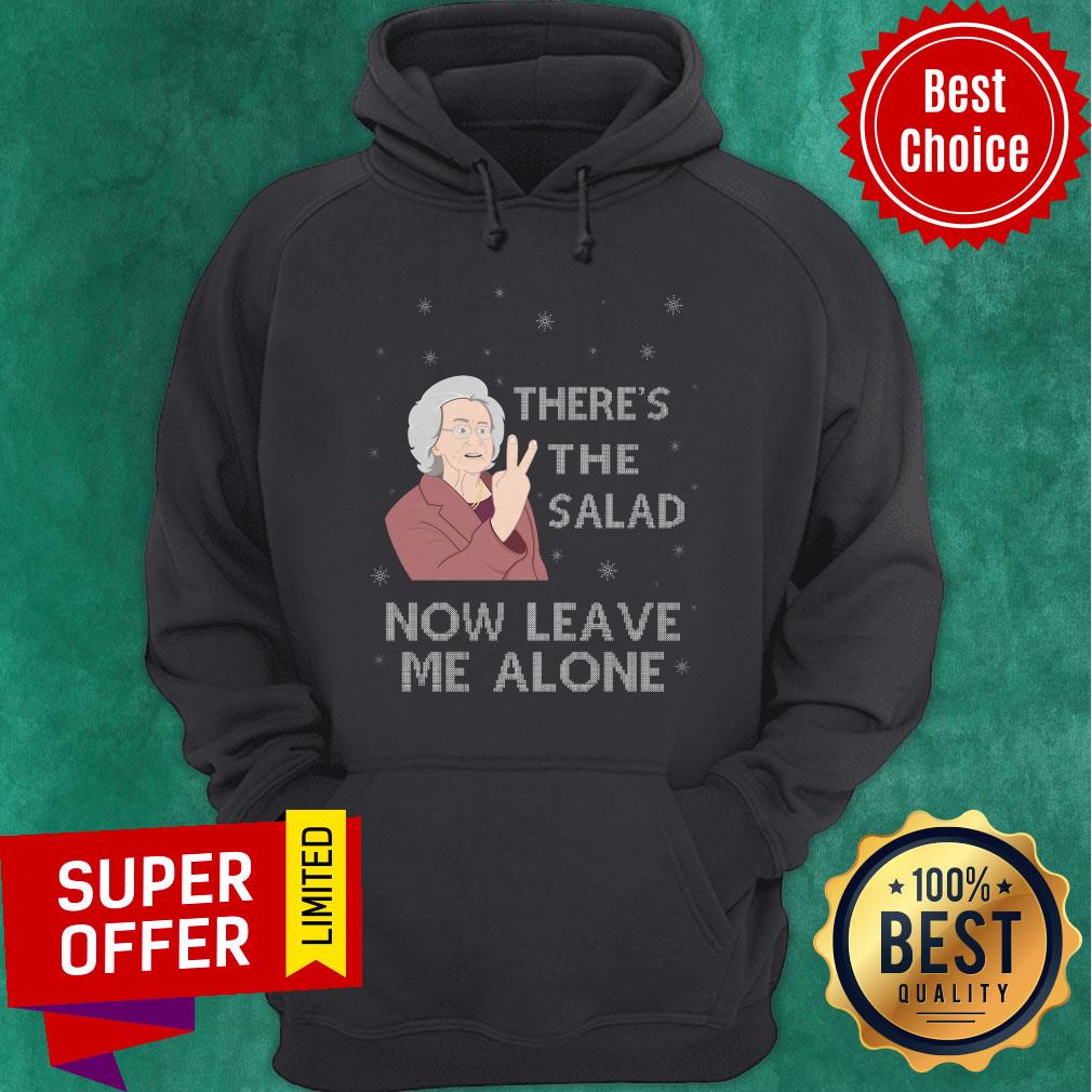 Funny There’s The Salad Now Leave Me Alone Christmas Shirt - Image 2