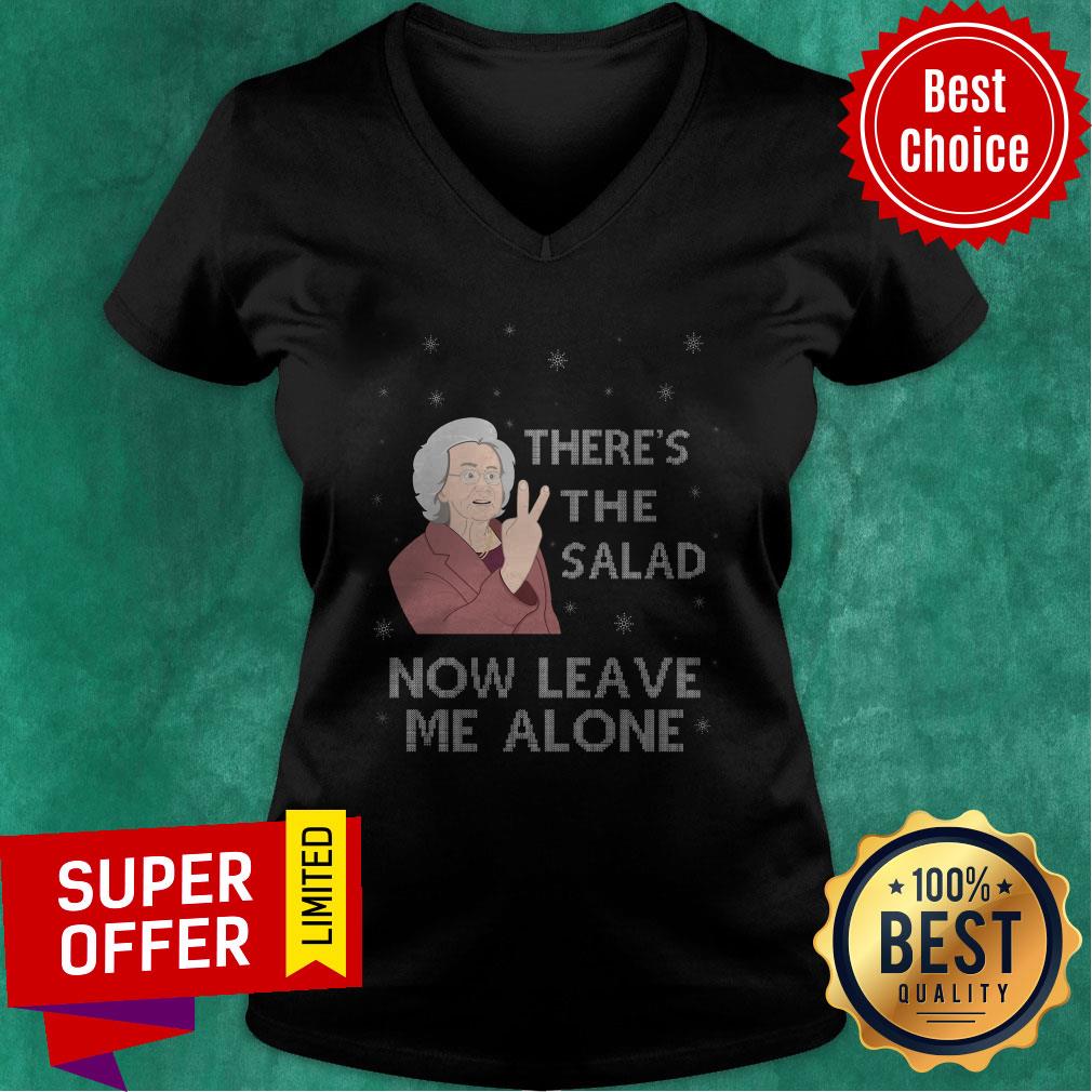 Funny There’s The Salad Now Leave Me Alone Christmas Shirt - Image 5