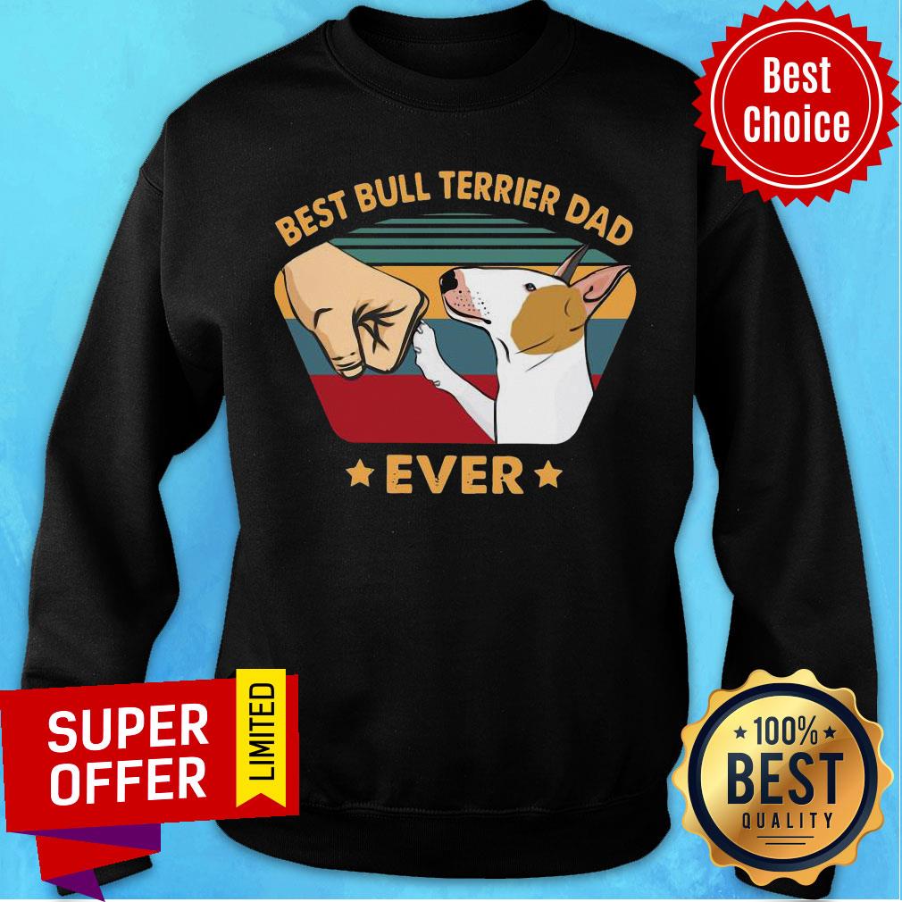 Nice Best Bull Terrier Dad Ever Vintage Shirt - Image 3