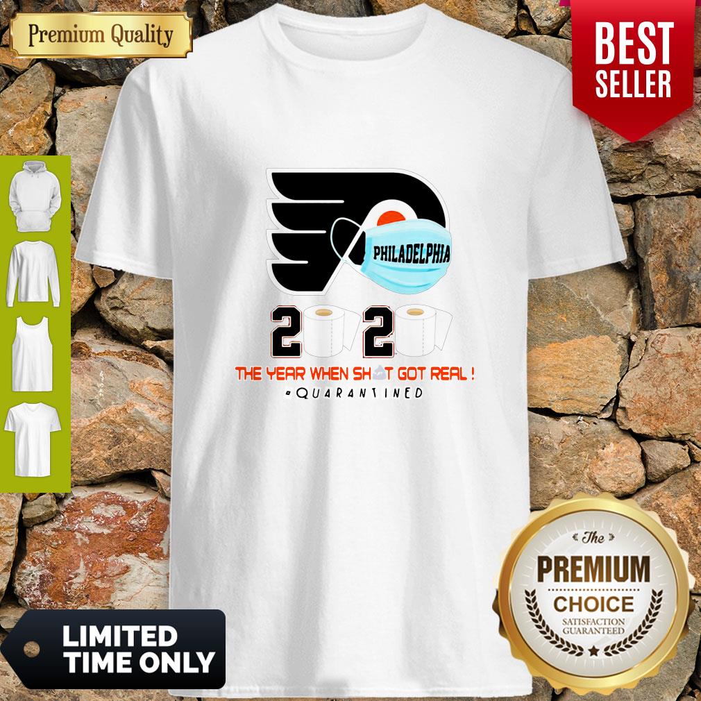 Official Philadelphia Flyers 2020 The Year When Shit Got Real Quarantined Shirt