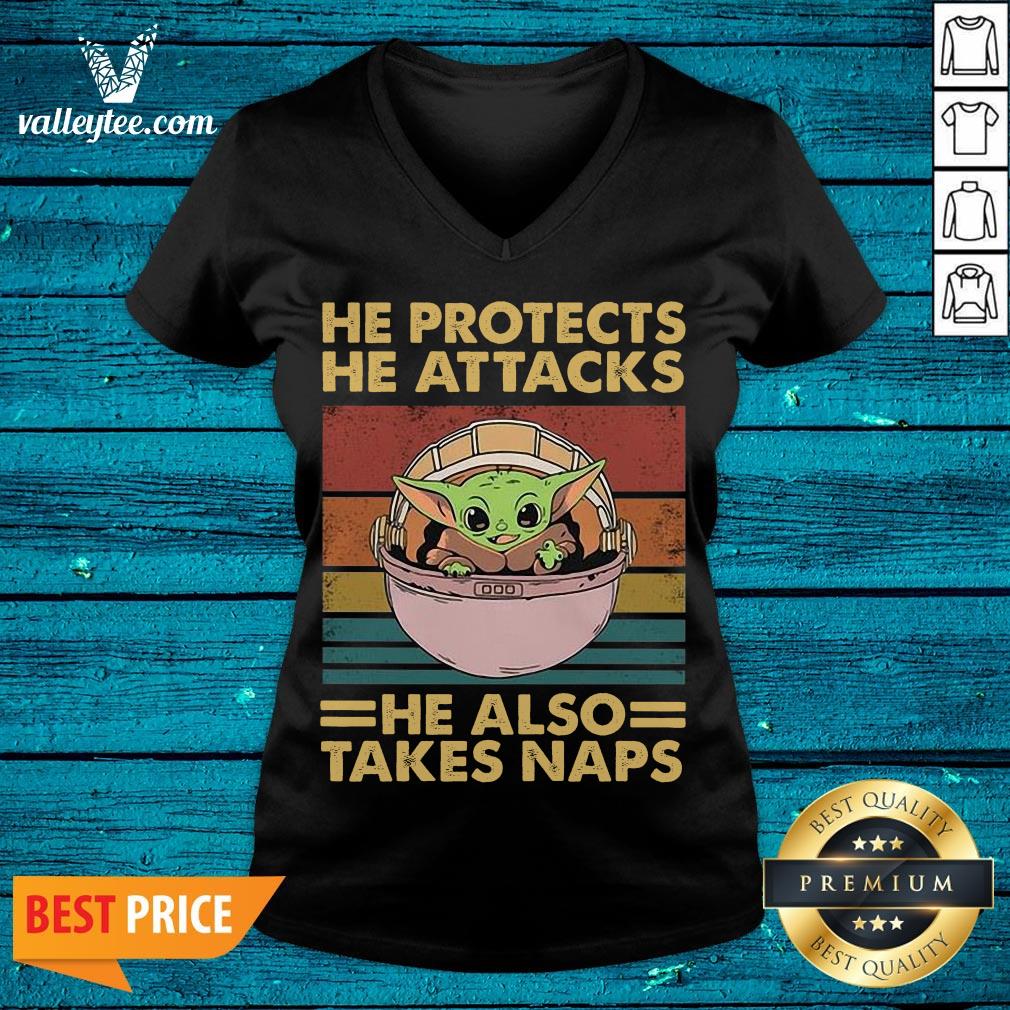 Top He Protects He Attacks He Also Takes Naps Baby Yoda Shirt - Image 5