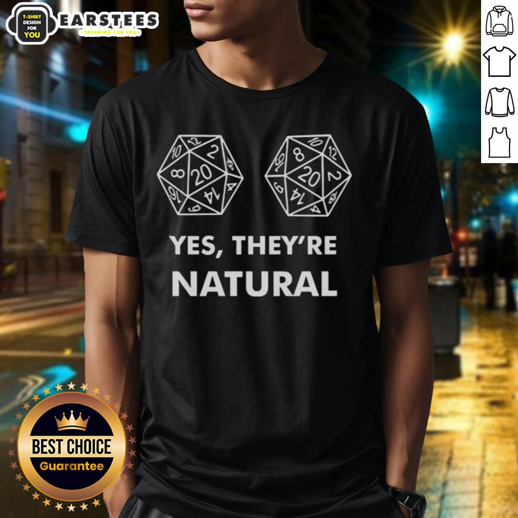 Good D20 Yes They're Natural T-Shirt