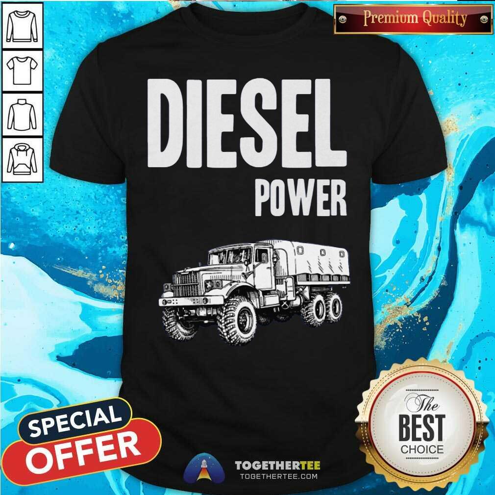Cool Diesel Power Shirt