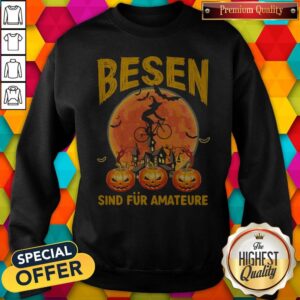Alternative view of Top Besen Sind Fur Amateure Man Pumpkin Halloween Shirt