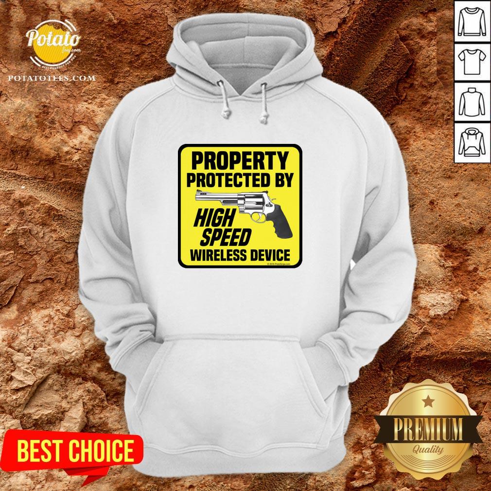 Happy Property Protected By High Speed Wireless Device Shirt - Image 5