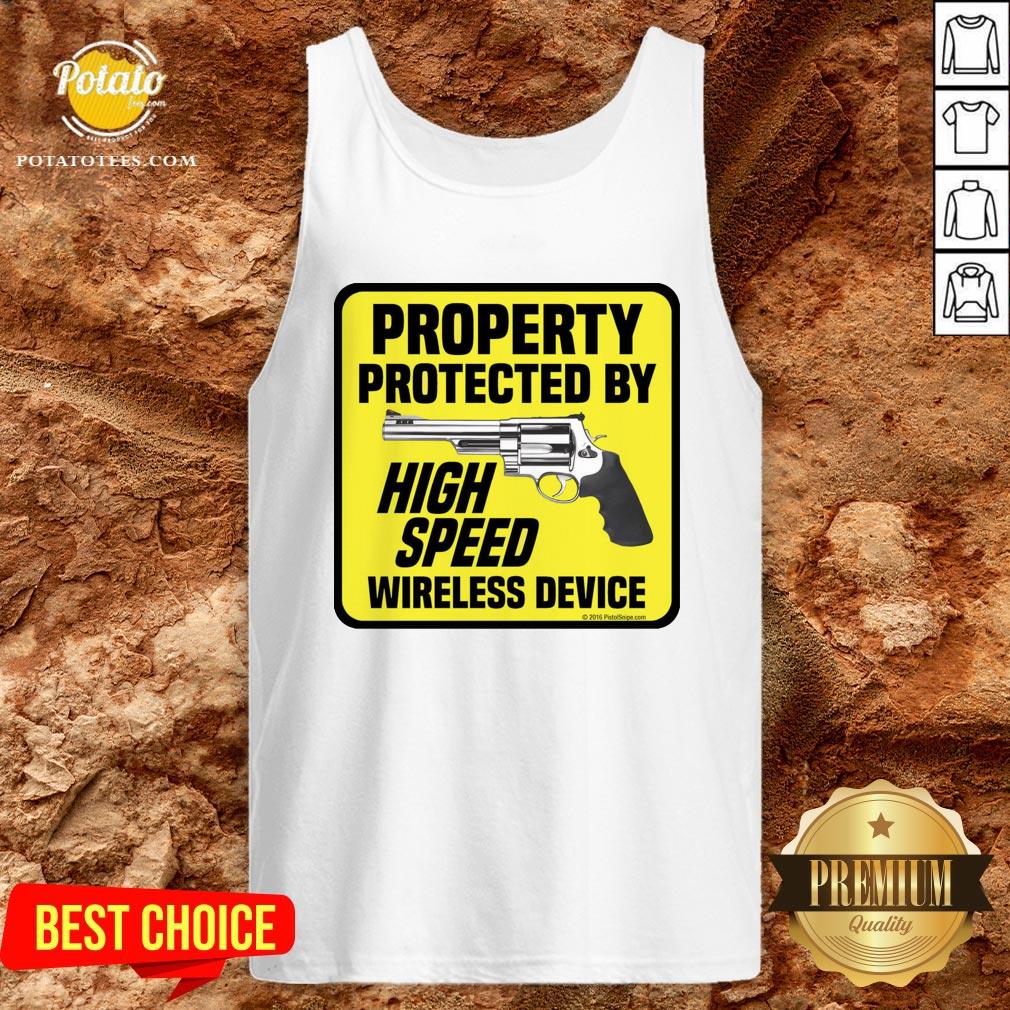 Happy Property Protected By High Speed Wireless Device Shirt - Image 3