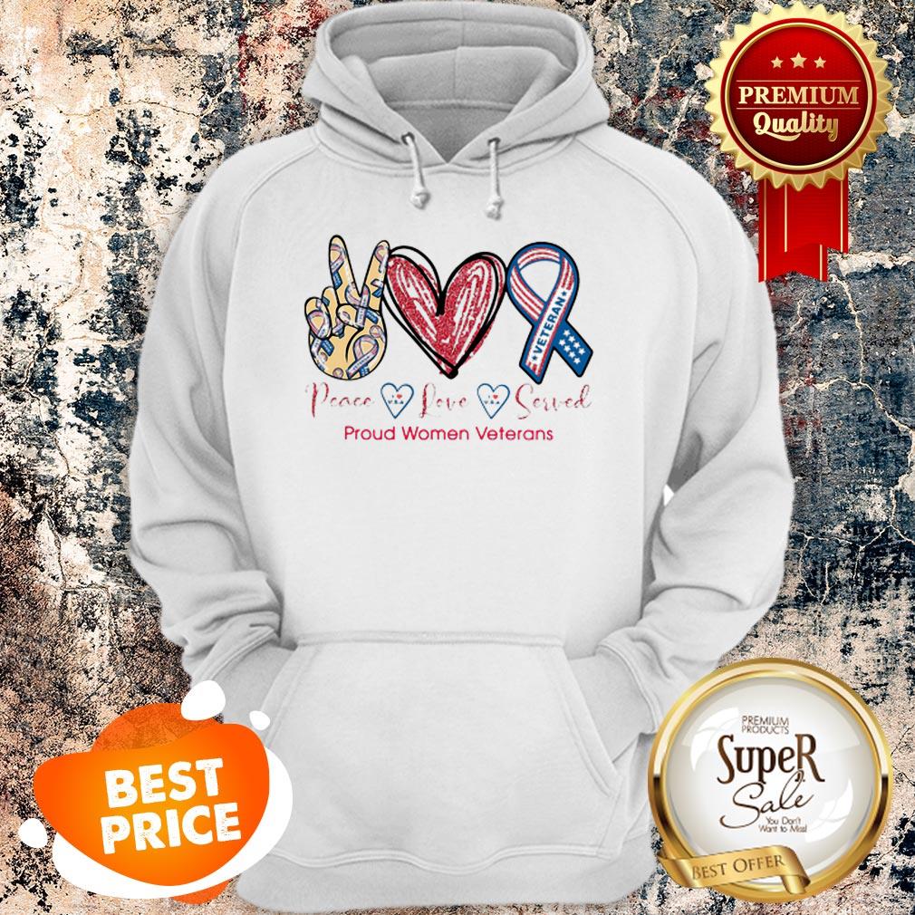 Nice Peace Love Served Proud Women Veterans Shirt - Image 5
