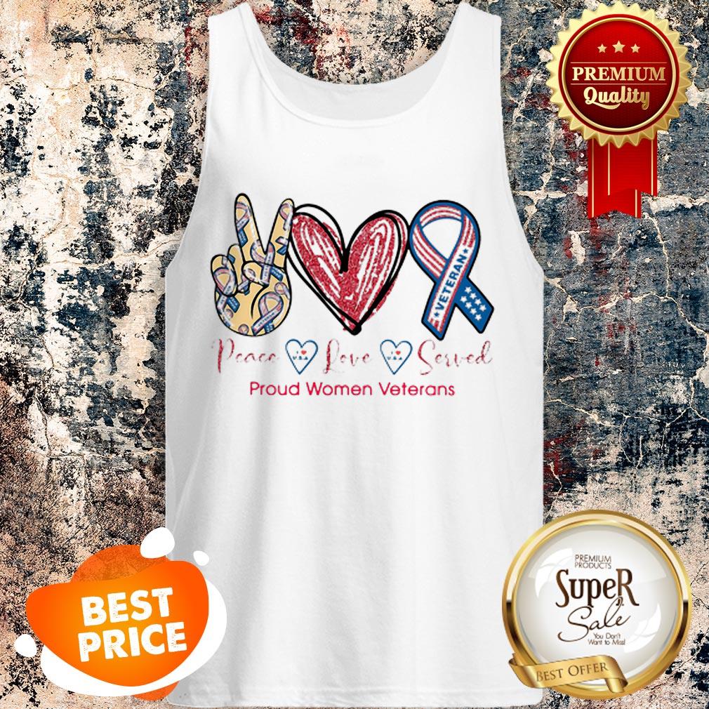 Nice Peace Love Served Proud Women Veterans Shirt - Image 3
