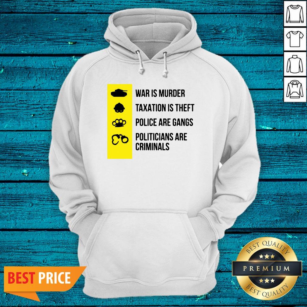 Cool Was Is Murder Taxation Is Theft Police Are Gangs Politicians Are Criminals Shirt - Image 3