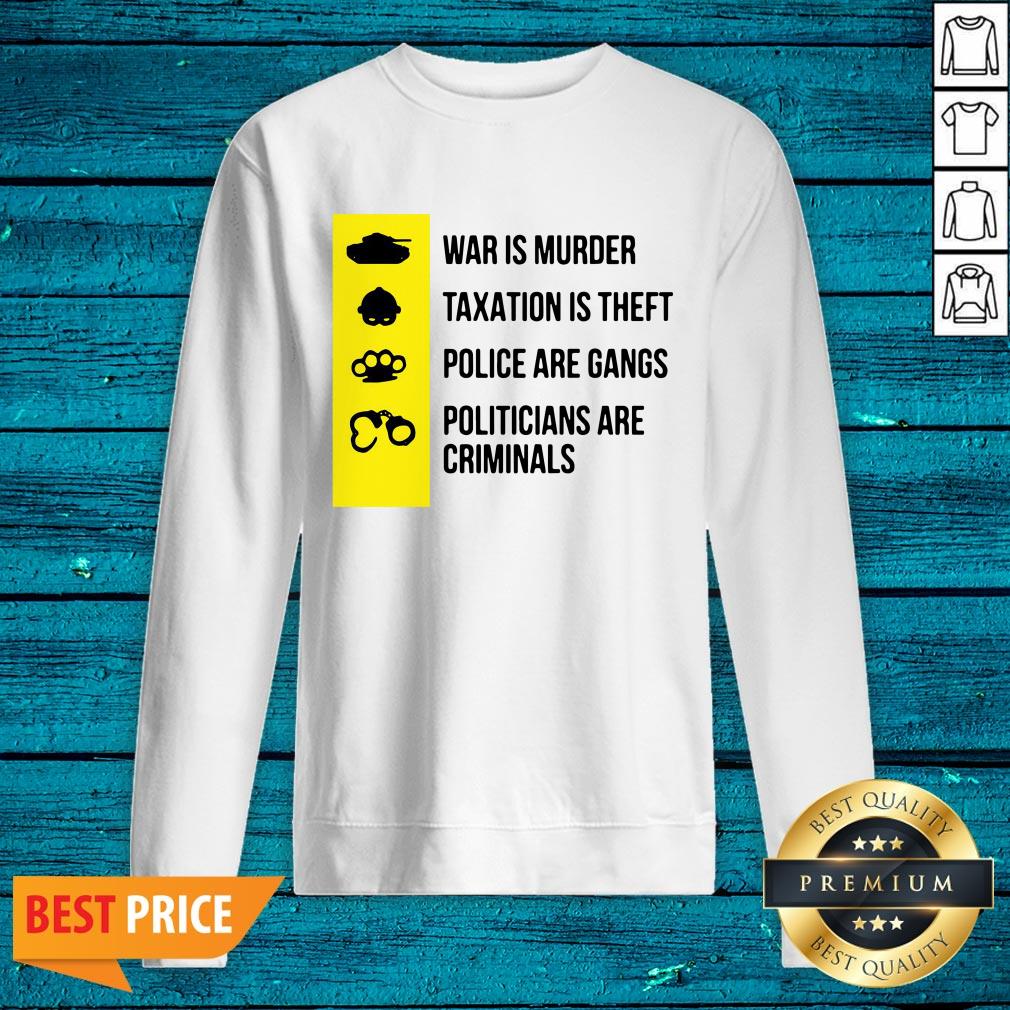 Cool Was Is Murder Taxation Is Theft Police Are Gangs Politicians Are Criminals Shirt - Image 2