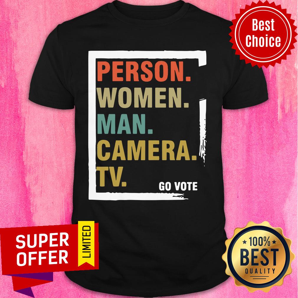 Person Woman Man Camera TV Go Vote Shirt