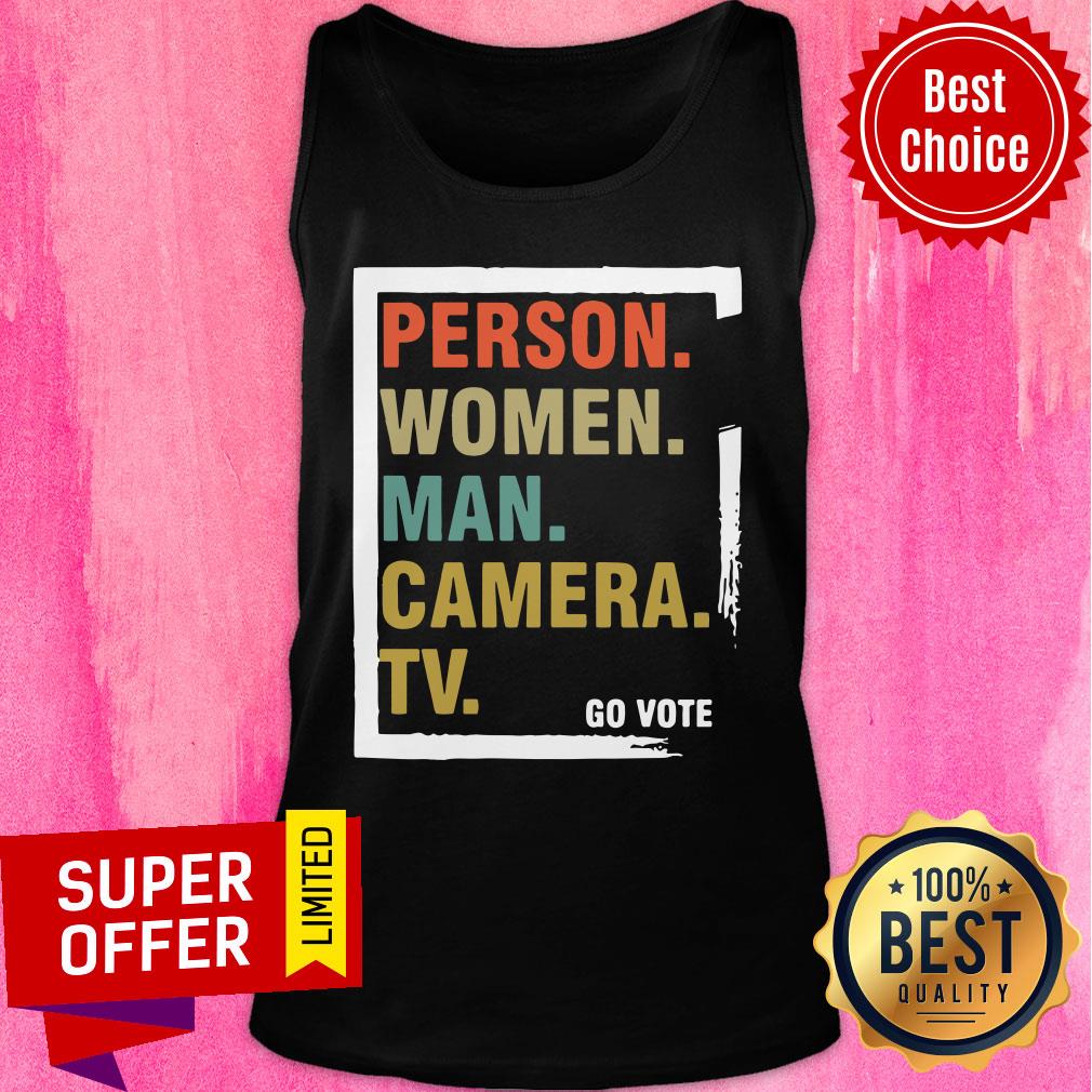 Person Woman Man Camera TV Go Vote Shirt - Image 3