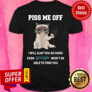White Cat Piss Me Off Will Slap You So Hard Shirt